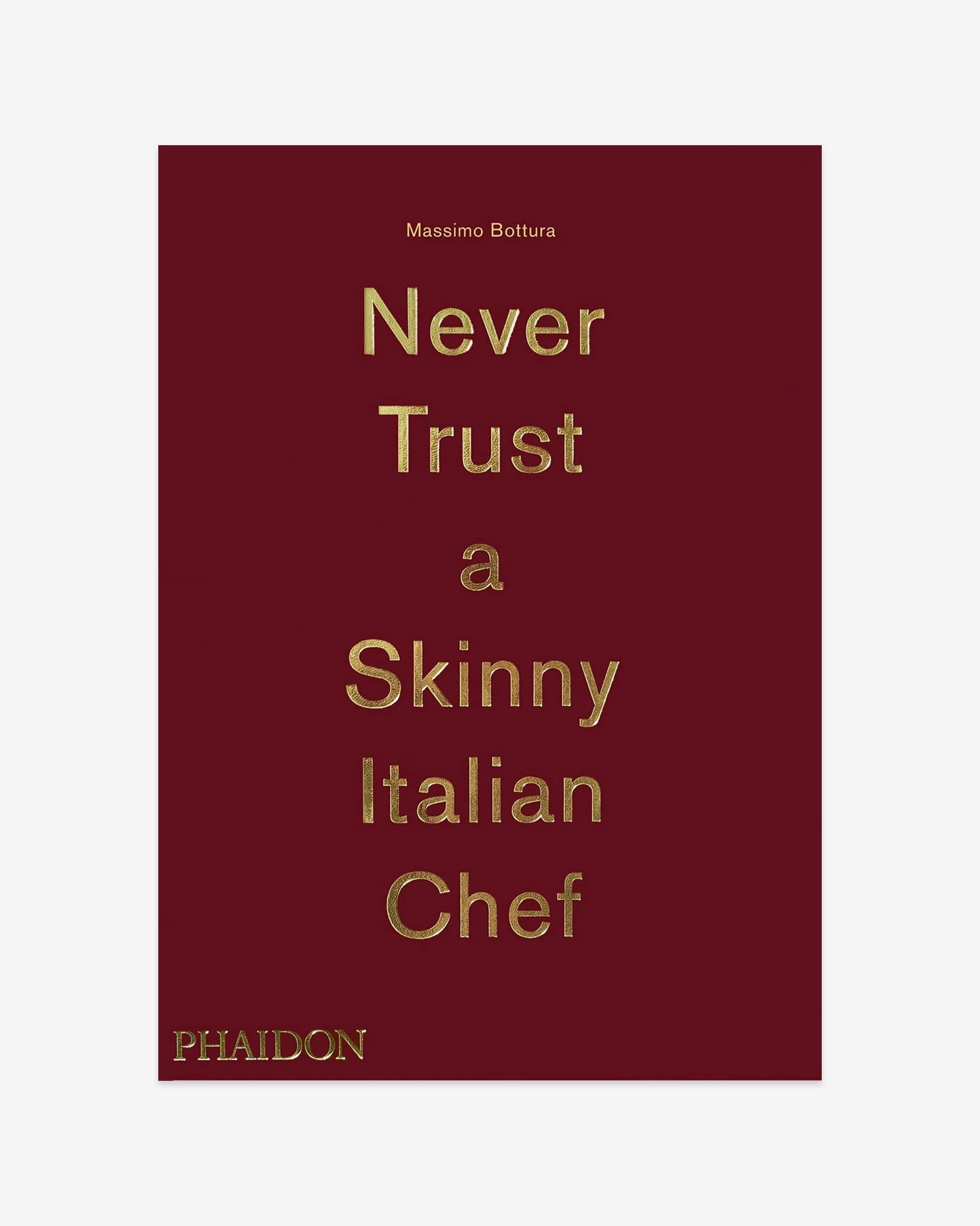 Never Trust a Skinny Italian Chef